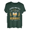 Jerome Name Geschenk-Idee Geburtstag Lustiger Spruch T-Shirt