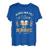 Jerome Name Geschenk-Idee Geburtstag Lustiger Spruch T-Shirt