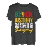 Black History Month Everyday African Melanin Black Pride T-Shirt