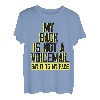 My back is not a voicemail say it to my face lustige Geschenkidee T-Shirt