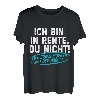 Ich Bin In Rente Du Nicht Pension Ruhestand Lustiger Spruch T-Shirt
