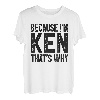 Weil ich Ken bin, deswegen | Funny Ken T-Shirt