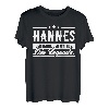 Hannes Name Lustiger Spruch Shirt Vorname Geschenk