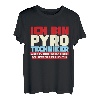 Ich Bin Pyrotechniker Pyromane Knaller Rakete Pyro Feuerwerk T-Shirt