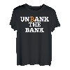 Unbank the Bank BTC Bitcoin / Bank aufheben T-Shirt