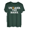 Unbank the Bank BTC Bitcoin / Bank aufheben T-Shirt