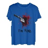 I'm fine - Gruseliges Messer Blut Halloween T-Shirt