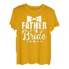 Brautvater Vater Papa Braut Hochzeit Junggesellenabschied T-Shirt