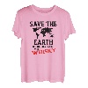 Save the Earth. Geschenkidee für Whisky Liebhaber. T-Shirt
