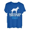 Australian Cattle Dog Papa T-Shirt