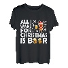 All I Want For Christmas Is Beer Weihnachten Bier T-Shirt