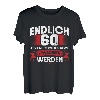 60. Geburtstag 1962 Erwachsen Lustig Endlich 60 T-Shirt