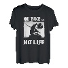 Motorcycle Lovers And Bikers No Bike No Life T-Shirt