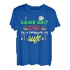 Garten und Gartenarbeit Spruch für Hobbygärtner T-Shirt