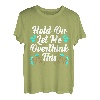 Hold On Let Me Overthink This Mental Health Disorder Angst T-Shirt
