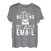 I Survived Another Meeting Shirt That Should Have Been E-Mail T-Shirt
