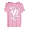 Papa Vater Tochter Spruch Lustig Witzig Geburtstag Geschenk T-Shirt