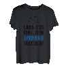 Herren Lass Das Mal Den Werner Machen! Vornamen Spruch Geschenk T-Shirt