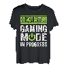 Don't Disturb Gaming Mode In Progress Gamer Gaming T-Shirt