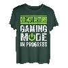 Don't Disturb Gaming Mode In Progress Gamer Gaming T-Shirt