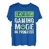 Don't Disturb Gaming Mode In Progress Gamer Gaming T-Shirt