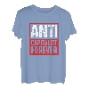 Socialist Socialism Libertarian Anti-Kapitalist für immer T-Shirt