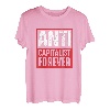 Socialist Socialism Libertarian Anti-Kapitalist für immer T-Shirt