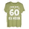 Ich bin knackige 60 - Mal knackt es hier mal knackt es dort T-Shirt