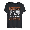 Achtung! Ich bin zu dick zum wegrennen! Ich kämpfe! T-Shirt