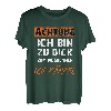Achtung! Ich bin zu dick zum wegrennen! Ich kämpfe! T-Shirt