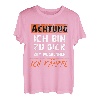 Achtung! Ich bin zu dick zum wegrennen! Ich kämpfe! T-Shirt