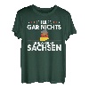 Ich Muss Gar Nichts Ich Muss Nach Sachsen Ossi DDR Geschenk T-Shirt