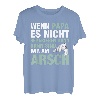 Wenn Papa es nicht reparieren kann dann sind wir am Arsch
