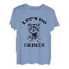 Let's do Crimes Waschbär-Ratte, lustige Müllbande T-Shirt