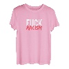 Fuck Racism I Gegen Nazis und Rassismus T-Shirt