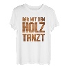 Der mit dem Holz tanzt | Tischler Handwerk Schreiner T-Shirt
