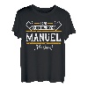 Manuel | Lass das den Manuel machen | Vornamen T-Shirt