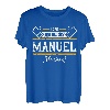 Manuel | Lass das den Manuel machen | Vornamen T-Shirt