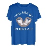 You Are My Otter Half | Otters Lover Männer Frauen T-Shirt