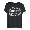 Josef Name lustiger Spruch zum Geburtstag Josef T-Shirt