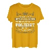 Polizist Geschenk-Idee Lustiger Spruch Shirt