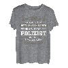 Polizist Geschenk-Idee Lustiger Spruch Shirt