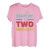 Nicht erschrecken Papa Vater zwei 2 Töchtern Mädchen T-Shirt