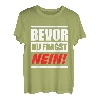 Bevor Du Fragst Nein! T-Shirt