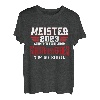 Meister 2023 Meisterprüfung Maler Gerüstbauer KFZ Maurer T-Shirt