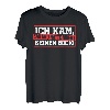 Ich kam sah und hatte direkt keinen Bock Spruch Fun Geschenk T-Shirt