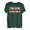 Ich kam sah und hatte direkt keinen Bock Spruch Fun Geschenk T-Shirt