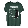 Wer zu viel Bier trinkt kann fett werden Alkohol Biertrinker T-Shirt