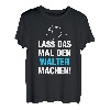 Herren Lass Das Mal Den Walter Machen! Vornamen Spruch Geschenk T-Shirt