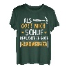 Handwerker Geschenk | Heimwerker Lustiger Spruch Geschenk T-Shirt